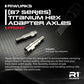 R1WURKS (B7 Series) Titanium Hex Adapter Axles, Front